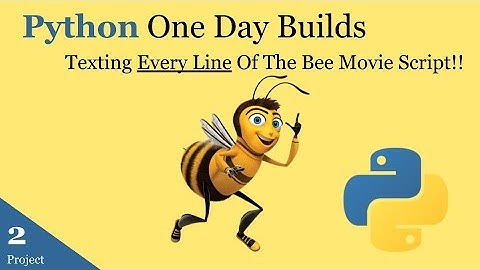 Tik Tok Bee Movie - Automating Texting Every Word | Python One Day Builds Project 2