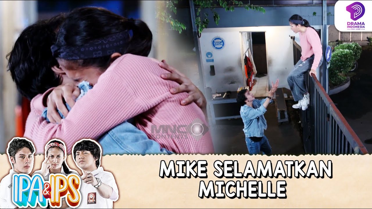 MICHELLE JATUH TEPAT DIPELUKAN MIKE !! | IPA & IPS | EPS.114-115 (3/7)