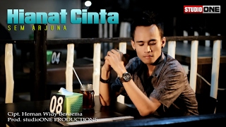 HIANAT CINTA - Voc. Sem Arjuna - Cipt. Hernan Widy Benzema (Official Music Video studioONE PRO)