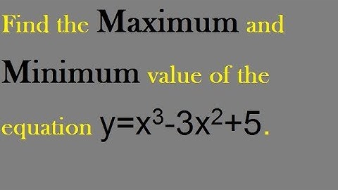 To find Maximum and Minimum of a functions || Applications of derivatives