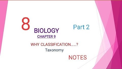 scert class 8 biology chapter 9 why classifcation notes part 2
