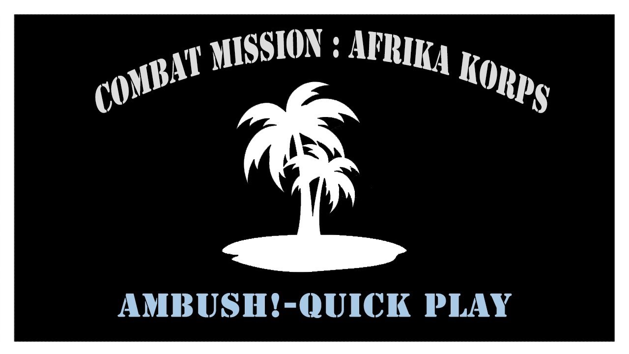 Let's Play Combat Mission: Afrika Korps - Unboxing and Battle