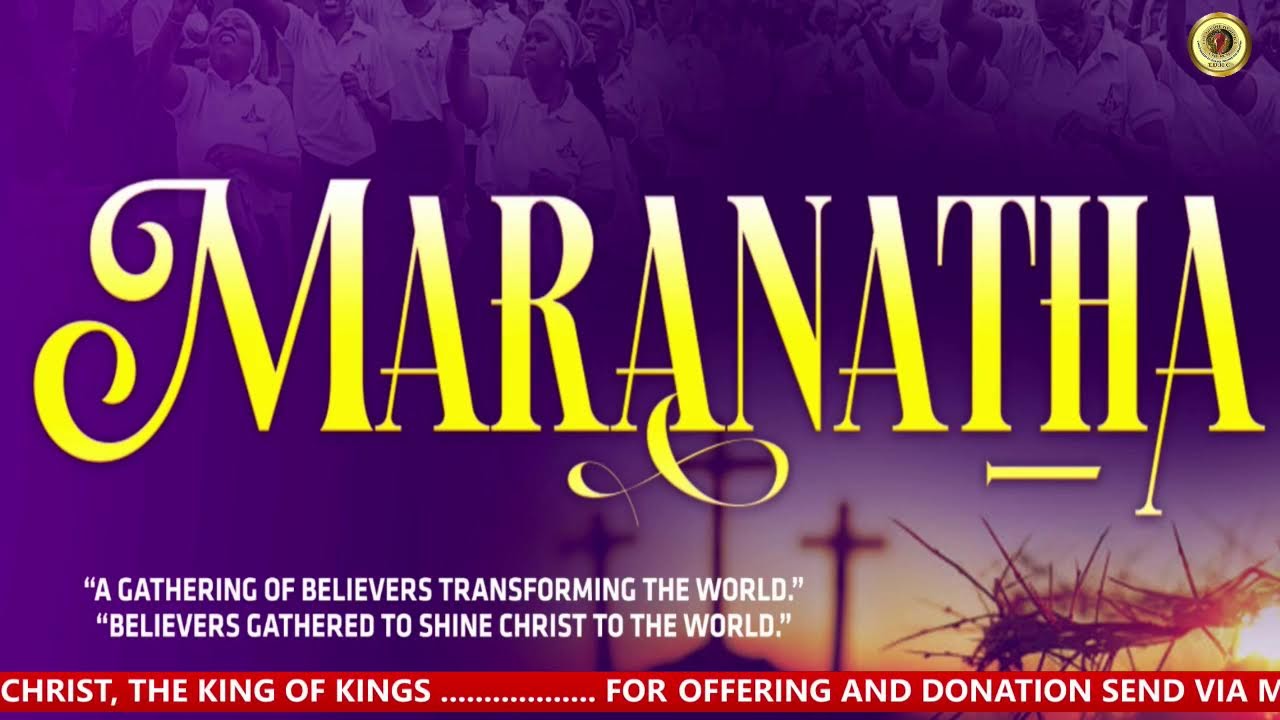 MARANATHA 2026 || THEME: JESUS CHRIST,THE KING OF KINGS