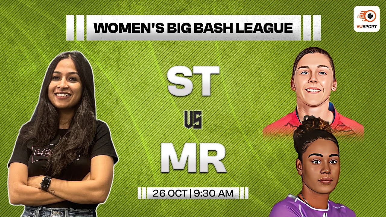 ST W vs MR W Dream11 Prediction | Women's Big Bash League T20 | ST W vs MR W Fantasy Prediction