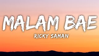 Malam Bae - Ricky Saman