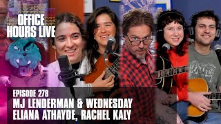 MJ Lenderman & Wednesday, Rachel Kaly, Eliana Athayde (Episode 278)