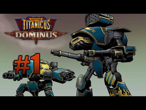 Видео: Warhammer 40000: Adeptus Titanicus Dominus / Кампания #1