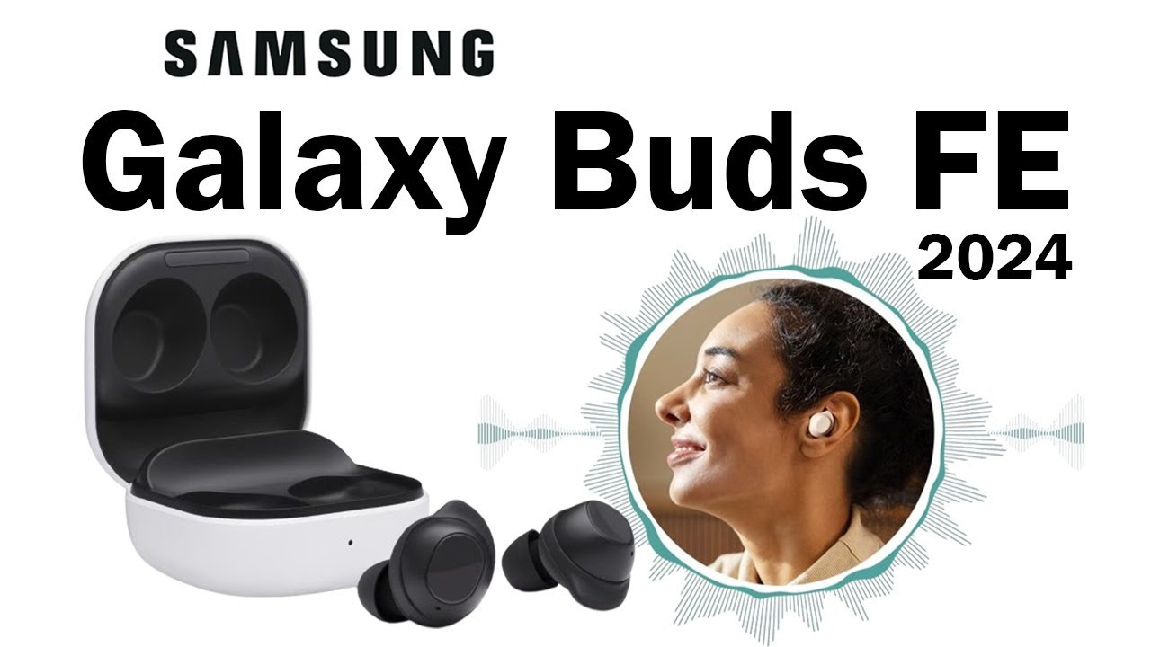 Samsung Galaxy Buds FE | Unboxing, Specs, and Features Explained