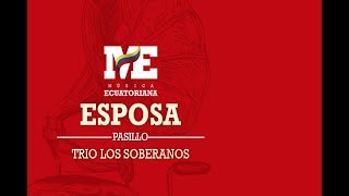 Video thumbnail of "Esposa | Pasillo | Trío Los Soberanos"