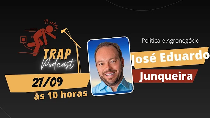 JOS EDUARDO JUNQUEIRA Poltica e Agronegcio - Trap ...