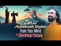 3 steps to train your mind for laserlike focus  zen and mahabharata wisdom  swami mukundananda