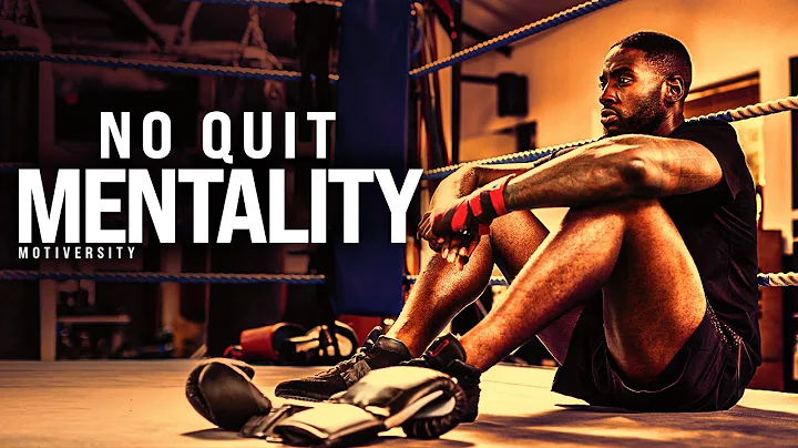 NO QUIT MENTALITY - Powerful Motivational Speech (...