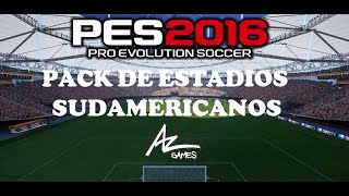 PES 2016 | South American Stadium Pack By Estarlen Silva | MEGA PES 2016 | South American Stadium Pack By Estarlen Silva | MEGA