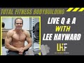 August 19th - LIVE Q &amp; A with Lee Hayward - Muscle After 40 Fitness &amp; Nutrition Coach