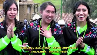 BAJADA DE REYES MAGOS DE CACHIPAMPA - PAROBAMBA - ANCASH 2022