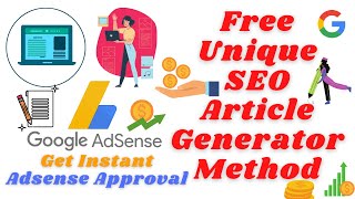 Free Unique SEO Article Generator Method | CREATE UNLIMITED ARTICLES | Get Instant Adsense Approval