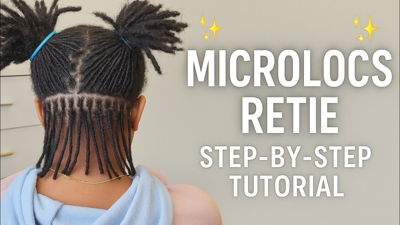 Microlocs Retie on Natural 4C Hair | Step-by-Step Tutorial ✨