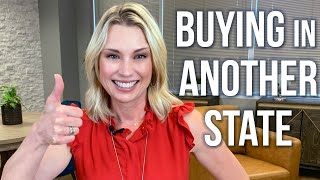 BUYING A HOUSE IN ANOTHER STATE BEFORE YOU MOVE