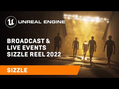 Broadcast & Live Events Sizzle Reel 2022 | Unreal Engine