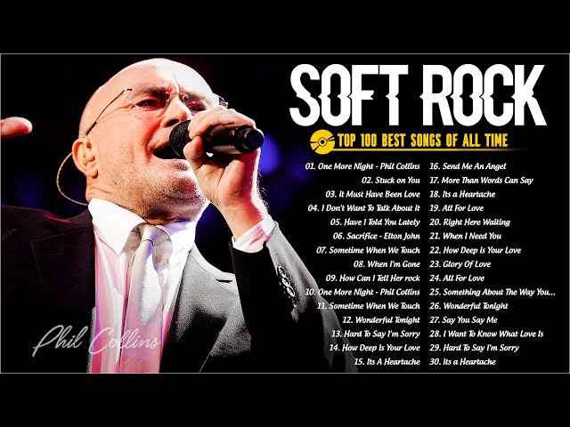 Classic Soft Rock 80s 90s Hits 💖 Phil Collins, Rod Stewart, Eric Clapton, Lionel Richie, Elton John class=