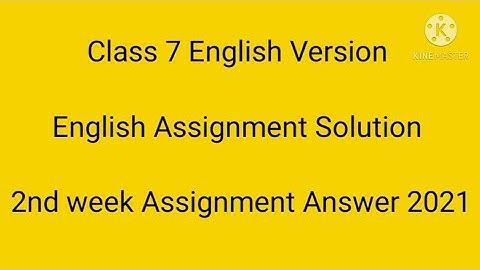 Class 7 English week assignment Answer 2021 English version