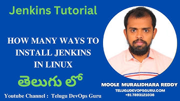 How many ways to install Jenkins in Linux in Telugu - Telugu DevOps Guru -Moole Muralidhara Reddy