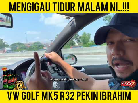 MENGINGAU VW GOLF R32 @pekinibrahim GENG..!! | FiXX7 [Engine Friction Modifier] @ZEROCARBONFiXX7MALAYSIA