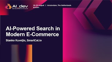 AI-Powered Search in Modern E-Commerce - Stanko Kuveljic, SmartCat.io