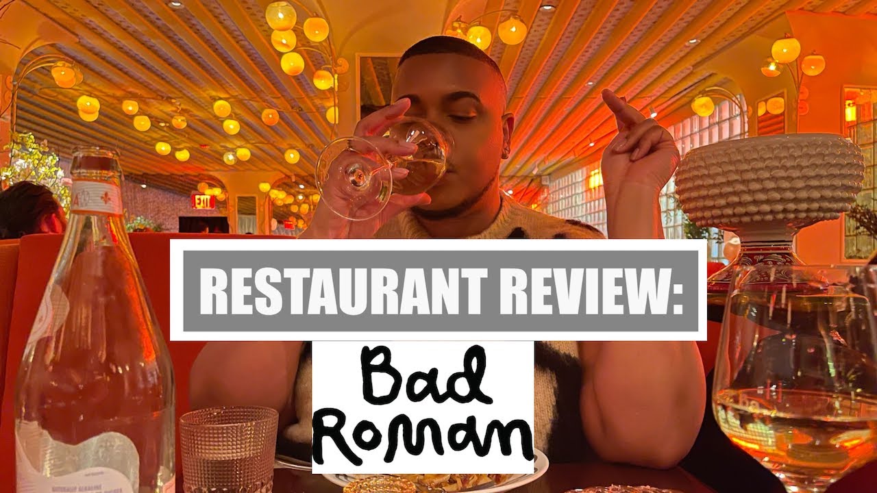 RESTAURANT REVIEW Bad Roman NYC YouTube RESTAURANT REVIEW Bad Roman NYC YouTube