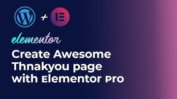 How to create a Thankyou Page in Elementor & Redirect After Form Submission | Elementor wp tutorial