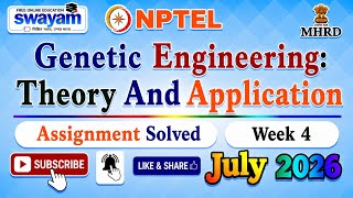 Genetic Engineering: Theory And Application Week 4 Assignment Answer#July2026#Week4#NPTELASSIGNMENTS