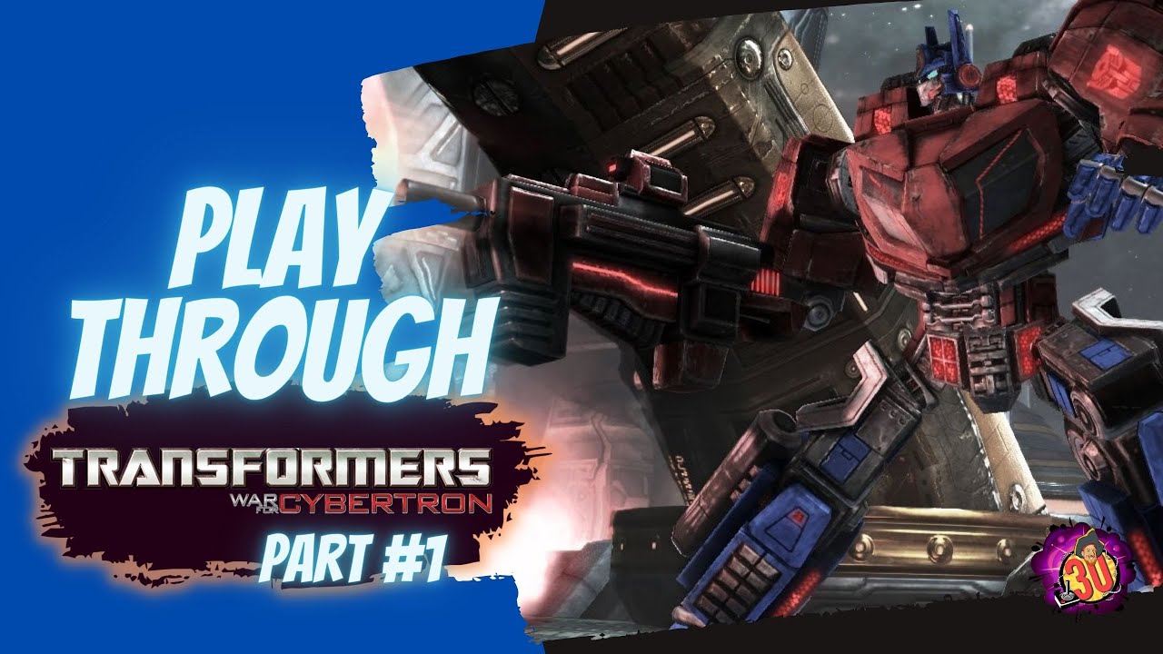 Transformers War of Cybertron - Play Through - Part 1 - YouTube