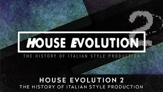 Aa.vv. - House Evolution 2 (The History Of Italian Style Production)