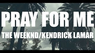 Pray For Me – The Weeknd/Kendrick Lamar (Cover)