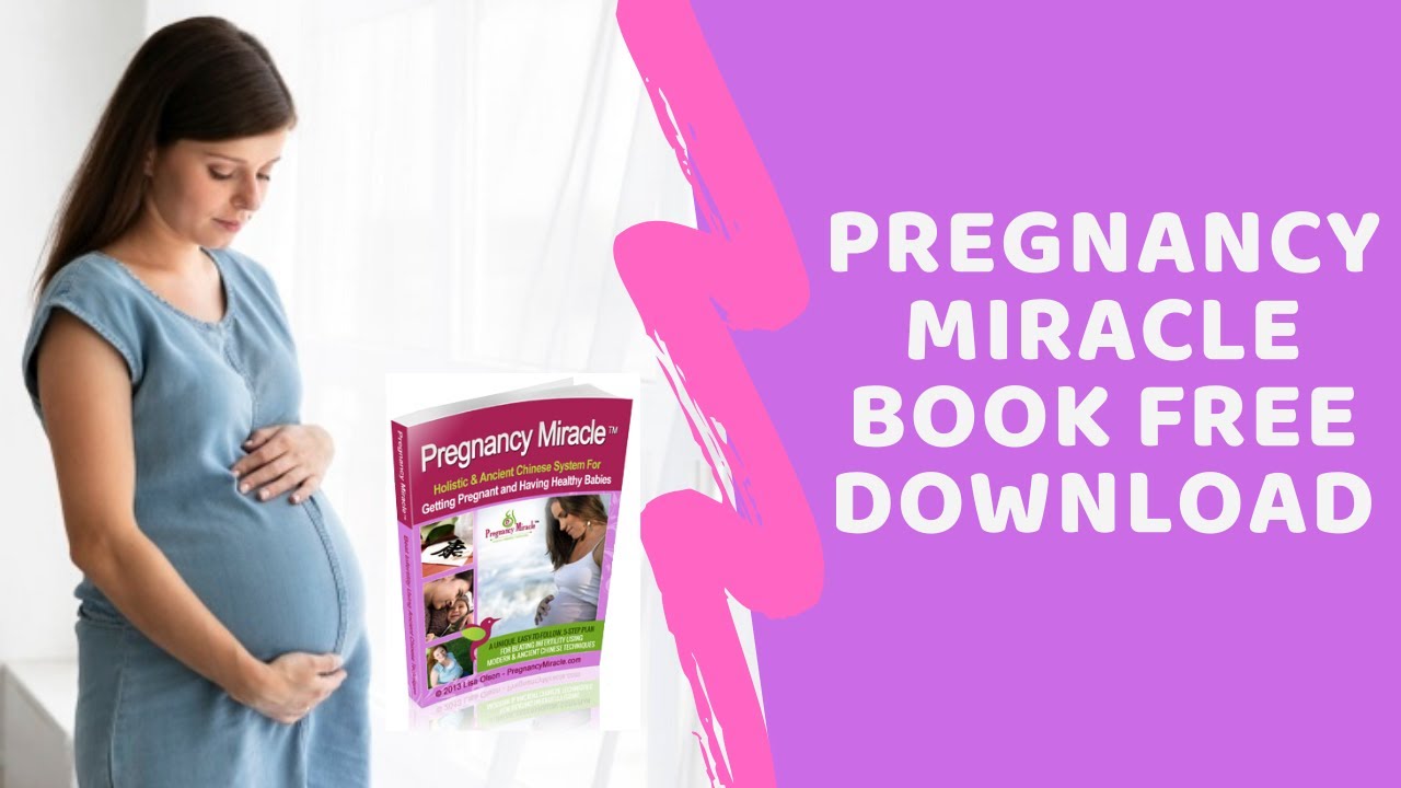 Pregnancy Miracle Book Free Download YouTube