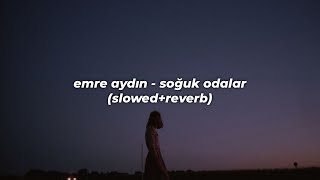 emre aydın - soğuk odalar (slowed+reverb) Resimi