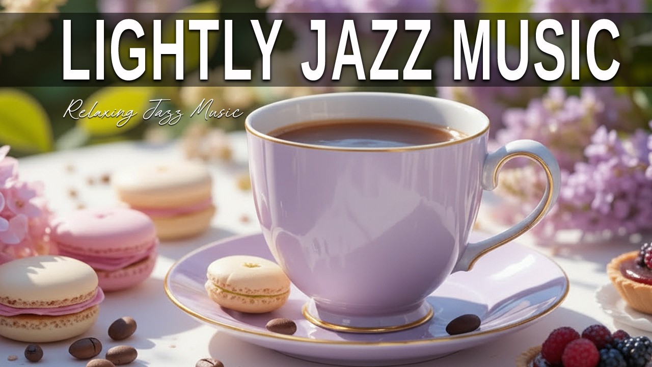 Lightly Jazz Music ☕ Bossa Nova background for Great Moods, Stress Relief & Relaxing