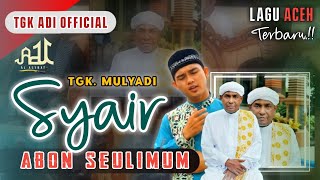 Syair Abon Seulimum • Tgk Mulyadi (Seudeh Hijrah NABI MUHAMMAD ﷺ) Lagu Aceh Terbaru 2021