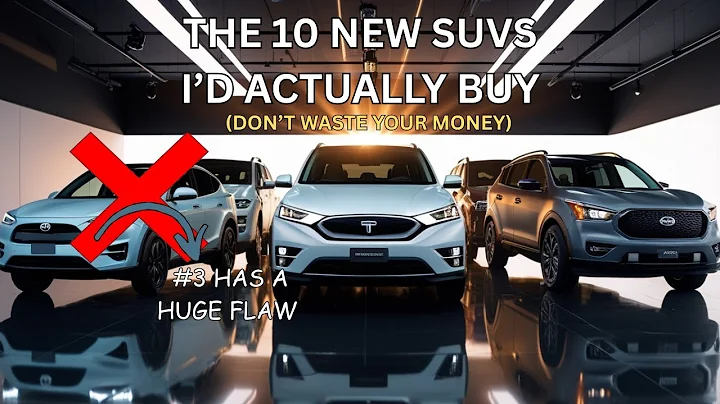 The 10 NEW 2026 & 2027 SUVs I Would Actually BUY (Don't Waste Your Money!)