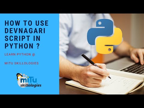 How to use Devnagari Script (Marathi, Hindi, Sanskrit and Nepali language) in Python ?