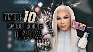 THE TOP 10 MAKEUP &amp; BEAUTY MUST HAVE PRODUCTS OF 2022 | Kimora Blac