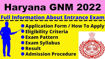 Haryana GNM 2022: Notification, Dates, Application, Eligibility, Pattern, Syllabus, Admit Card