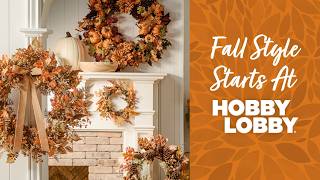 Fall Style Starts At Hobby Lobby®