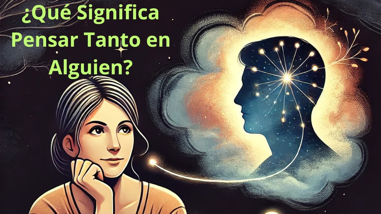 Lo Que Realmente Sucede Cuando No Dejas de Pensar en Alguien - YouTube