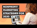 Nonprofit Marketing Strategies for 2020