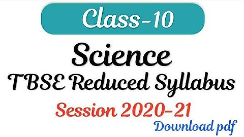 Class 10 Science Reduced Syllabus l TBSE Deleted Syllabus for Science Class X l SMDN Tutorial