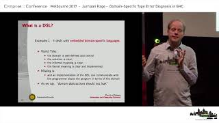 Compose :: Melbourne 2017 - Jurriaan Hage - Domain-Specific Type Error Diagnosis in GHC