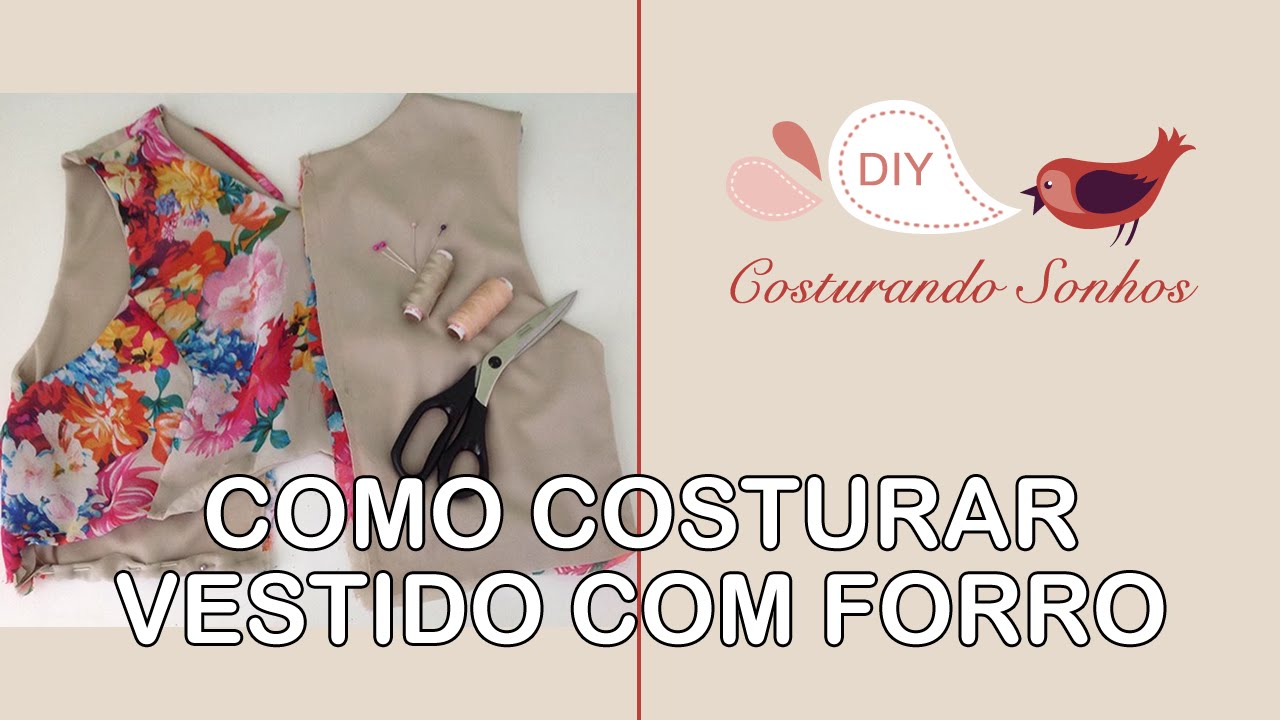 Como Costurar Vestido com Forro