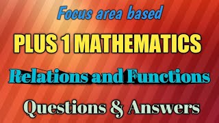 Focus Area Based Plus1 Mathematics / Questions & Answers / Relations & Functions (Chapter 2)