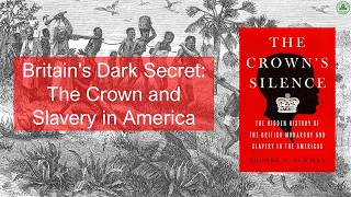 The Crown's Silence | Brooke Newman | British Monarchy | Slavery History | Transatlantic Slave Trade